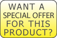 Want a Special Offer for this product?